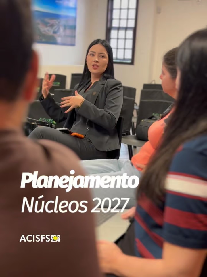 Núcleos Empresariais da ACISFS iniciam o Planejamento Estratégico 2027